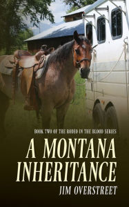 Title: A Montana Inheritance, Author: Jim Overstreet