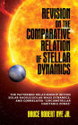 Revision on the Comparative Relation of Stellar Dynamics: The Patterned Relationship within Solar Radius/Solar Mass Dynamics, and Correlated 'Circumstellar Habitable Zones'
