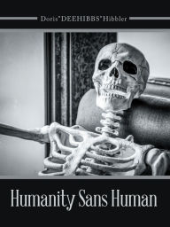 Title: Humanity Sans Human, Author: Doris