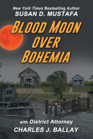 Title: Blood Moon Over Bohemia, Author: Susan D Mustafa