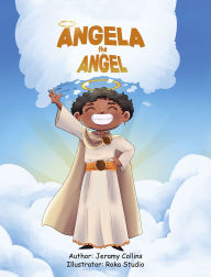 Title: Angela The Angel, Author: Jeramy Collins