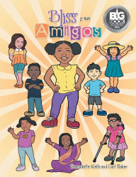 Title: Bliss y sus Amigos, Author: Bernadette Wells