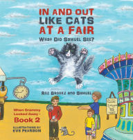 Title: In and Out Like Cats at a Fair: What Did Samuel See?, Author: Roz Brookz