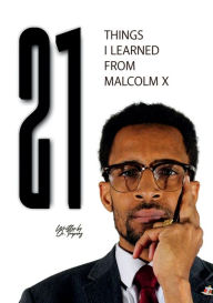 Title: 21 Things I Learned From Malcom X, Author: Dr. Tuepenz