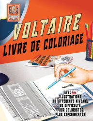 Title: Voltaire Livre de Coloriage, Author: Robert Schoolcraft