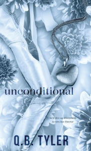 Title: Unconditional, Author: Q.B. Tyler