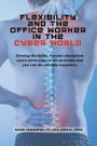 Flexibility and the Office Worker in the Cyber World