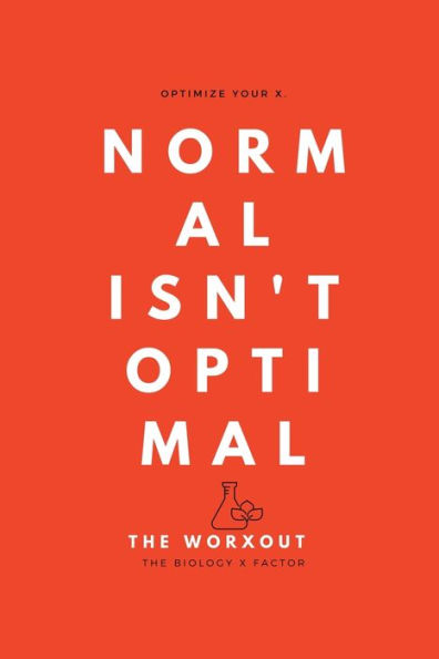 The Optimization Brief: The X Factor. BIOLOGY