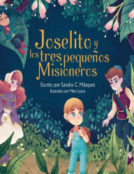 Title: Joselito y Los Tres Pequeï¿½os Misioneros, Author: Sandra Mïrquez