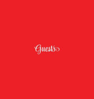 Title: Red Guest Book For Wedding Anniversary Event Guests: Hard cover Guestbook 8.5