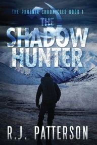 Title: The Shadow Hunter, Author: R. J. Patterson