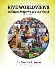 Title: Five Worldviews: Different Ways We See the World:, Author: Denise Ames
