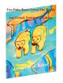 Two Polar Bears Travel The World And French Translation Edition: Magical World of Fairy Tales