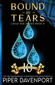 Title: Bound by Tears: Tenth Anniversary Edition, Author: Piper Davenport