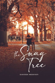 Title: The Snag Tree, Author: Siavosh Hedayati