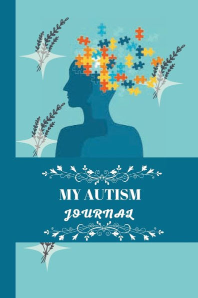 MY AUTISM JOURNAL: Track your child's symptoms, behaviors, triggers, stimming, eating, therapy and more. Also track your own mood, mental