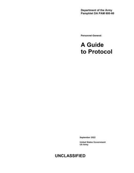 Department of the Army Pamphlet DA PAM 600-60 A Guide to Protocol September 2022