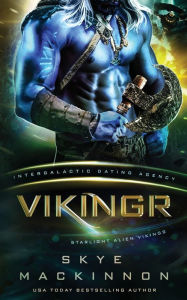 Title: Vikingr: Starlight Vikings #1 (Intergalactic Dating Agency):, Author: Skye Mackinnon