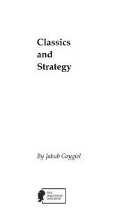Title: Classics and Strategy, Author: Jakub Grygiel