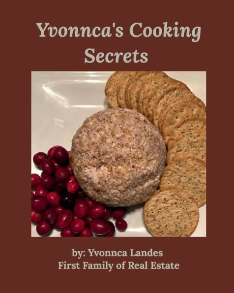 Yvonnca's Cooking Secrets: Cookbook