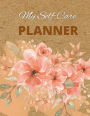 My Self-Care Planner: Promotes Health And Wellbeing