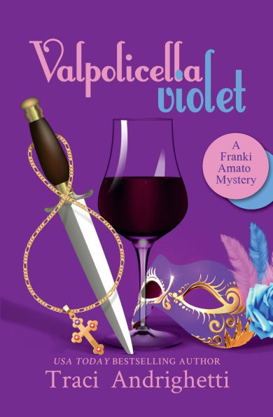 Valpolicella Violet: A Private Investigator Comedy Mystery