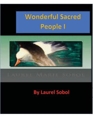 Title: Wonderful Sacred People I: Little House of Miracles, Author: Laurel Sobol
