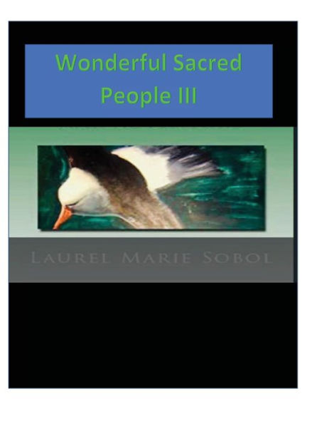 Wonderful Sacred People III: Little House of Miracles Wisdom Volume
