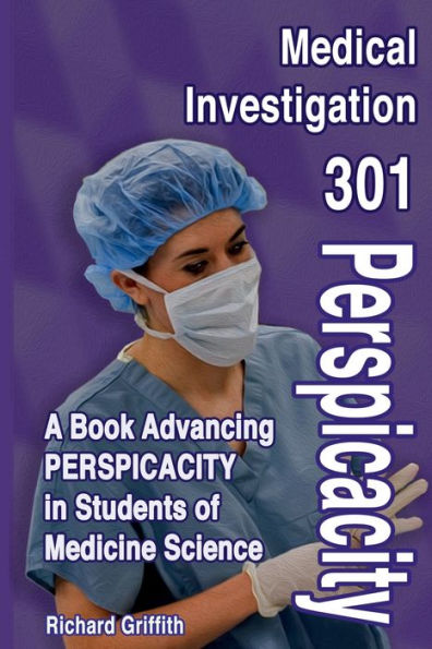 Medical Investigation 301: Perspicacity: