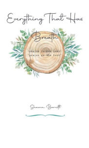 Title: Everything That Has Breath: Praise Ye The Lord, Author: Shawna Barnett