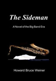 Title: The Sideman, Author: Howard Bruce Weiner
