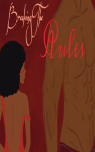 Title: Breaking the Rules: A Short Story, Author: Nastascia Fletcher