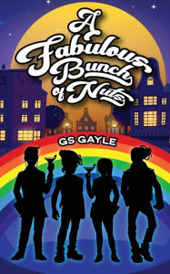 Title: A Fabulous Bunch of Nuts: Fab Friends Book 1, Author: Gs Gayle