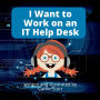 I Want to Work on an IT Help Desk