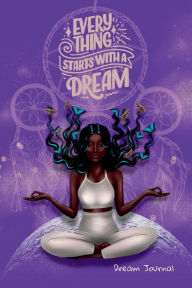 Title: Everything Starts with a Dream, Author: Annis Howell