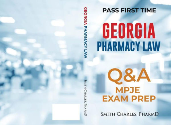 GEORGIA PHARMACY LAW: QUESTIONS AND ANSWERS:
