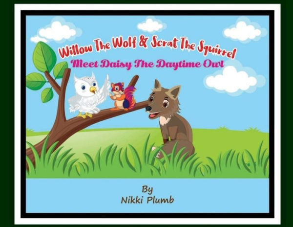 Willow The Wolf & Scrat The Squirrel Meet Daisy The Daytime Owl