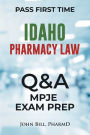 IDAHO PHARMACY LAW: QUESTIONS AND ANSWERS:
