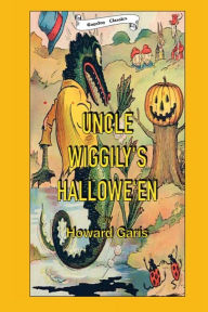 Title: UNCLE WIGGILY'S HALLOWEEN, Author: Howard Garis