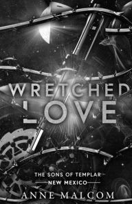 Title: Wretched Love, Author: Anne Malcom