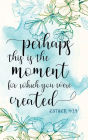 PERHAPS THIS IS THE MOMENT FOR WHICH YOU WERE CREATED Esther 4: 14 - Daily Gratitude Journal 200 Days Motivational Diary:HARDCOVER - Cultivate an Attitude of Gratitude Fat Productivity Notebook with Motivational quotes - 5 Minute Journal