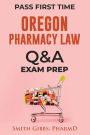 OREGON PHARMACY LAW: QUESTIONS AND ANSWERS: