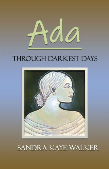 Ada, Through Darkest Days