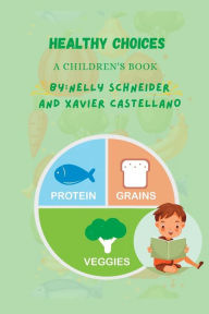 Title: Healthy choices: a children's book, Author: Nelly Schneider