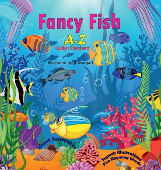 ABC Fancy Fish A-Z: Interactive Picture Book for Toddlers and Preschoolers to Learn Alphabet with Bright Sea and Ocean Animals Illustrations