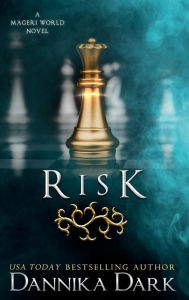 Title: Risk (A Mageri World Novel), Author: Dannika Dark