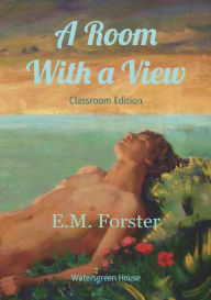 Title: A Room with a View: Classroom Edition:, Author: E. M. Forster