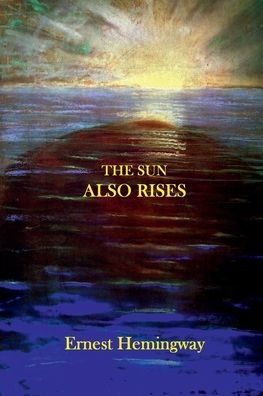 The Sun Also Rises