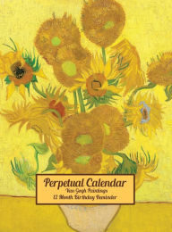 Title: Van Gogh Paintings Perpetual Birthday Calendar 2 Year Planner Reminder: Hardcover Planner Monthly Desk Diary Organizer for Birthdays, Anniversaries, Important Dates, Special Days and Times, Author: Blissful Euphoria Decoria