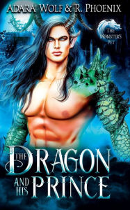 Title: The Dragon and His Prince, Author: R. Phoenix